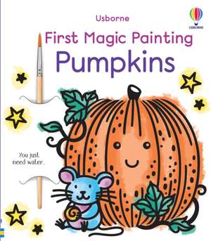 First Magic Painting Pumpkins de Abigail Wheatley