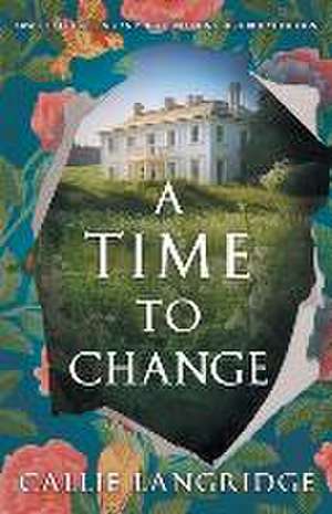 A Time to Change de Callie Langridge