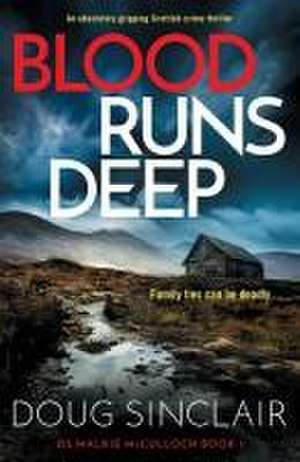 Blood Runs Deep de Doug Sinclair