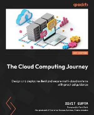 The Cloud Computing Journey de Divit Gupta