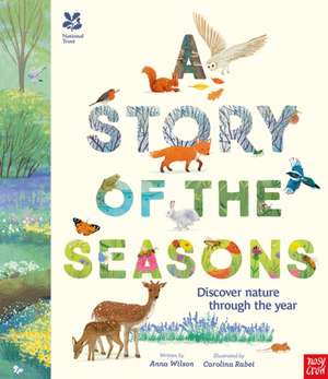 National Trust: A Story of the Seasons de Anna Wilson