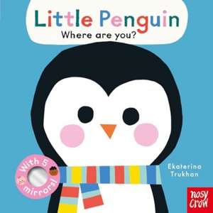 Baby Faces: Little Penguin, Where Are You? de Ekaterina Trukhan