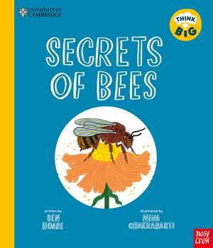 University of Cambridge: Think Big: Secrets of Bees de Ben Hoare