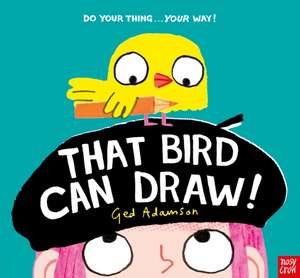 That Bird Can Draw! de Ged Adamson