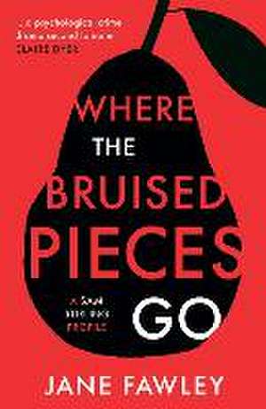 Where the Bruised Pieces Go de Jane Fawley