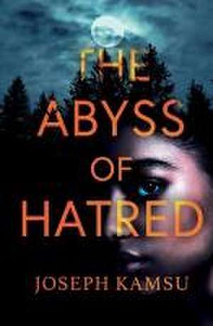 The Abyss of Hatred de Joseph Kamsu