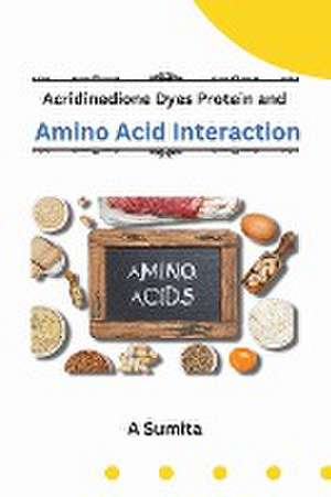 Acridinedione Dyes Protein and Amino Acid Interaction de A Sumita