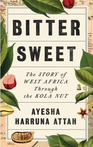 Bitter Sweet de Ayesha Harruna Attah