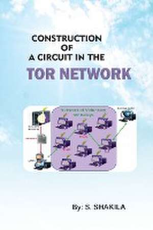 Construction of a Circuit in the Tor Network de Shakila S