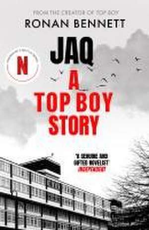 Jaq, A Top Boy Story de Ronan Bennett