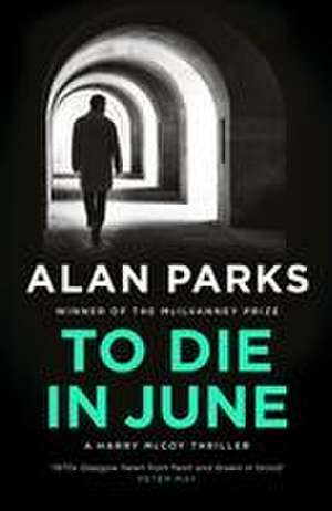 To Die In June de Alan Parks