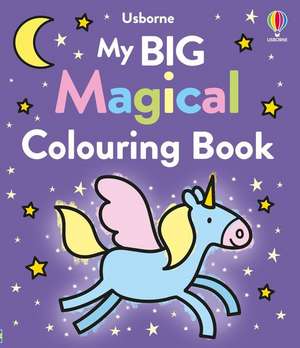 My Big Magical Colouring Book de Kate Nolan