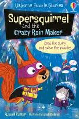 Supersquirrel and the Crazy Rain Maker de Russell Punter