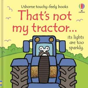 That's not my tractor. de Fiona Watt