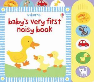 Baby's Very First Noisy Book de Fiona Watt