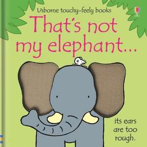 That's Not My Elephant... de Fiona Watt