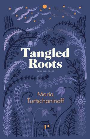 Tangled Roots de Maria Turtschaninoff