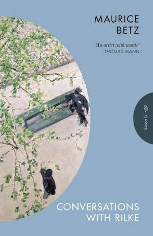 Conversations with Rilke de Maurice Betz
