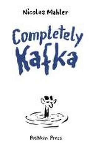 Completely Kafka de Nicolas Mahler