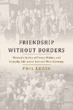 Friendship without Borders de Phil Leask