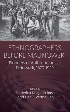 Ethnographers Before Malinowski de Frederico Delgado Rosa