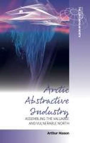 Arctic Abstractive Industry de Arthur Mason