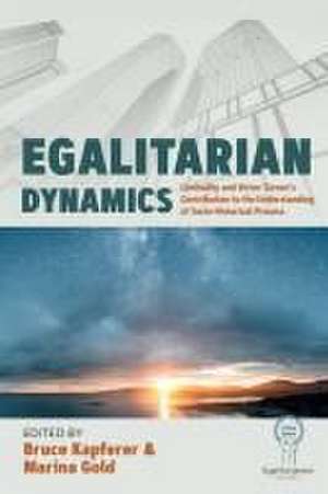 Egalitarian Dynamics de Bruce Kapferer