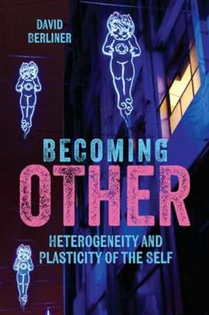 Becoming Other de David Berliner
