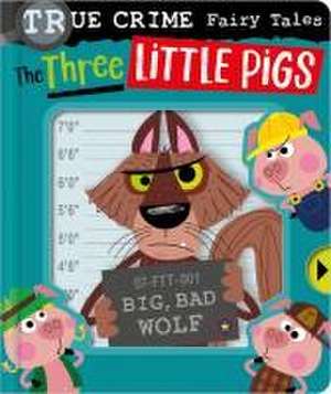 True Crime Fairy Tales the Three Little Pigs de Alexander Cox