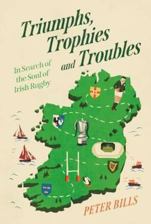 Triumphs, Trophies and Troubles de Peter Bills