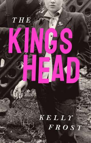 The Kings Head de Kelly Frost