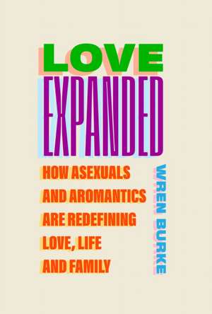 Burke, W: Love Expanded de Wren Burke