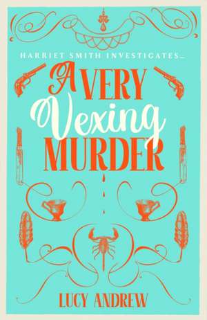 Very Vexing Murder de Lucy Andrew