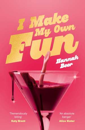 I Make My Own Fun de Hannah Beer