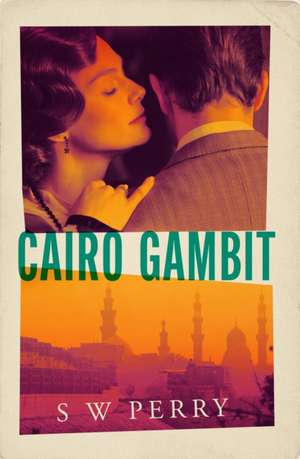 Perry, S: Cairo Gambit de S. W. Perry