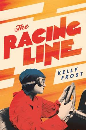 The Racing Line de Kelly Frost