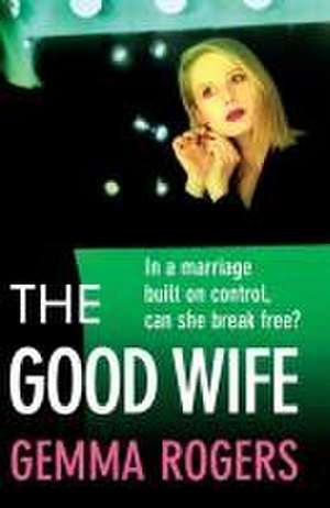 The Good Wife de Gemma Rogers