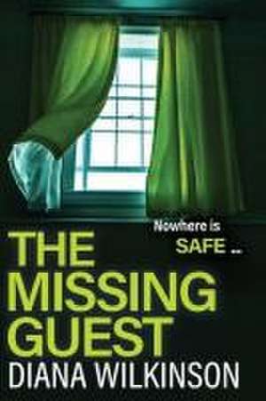 The Missing Guest de Diana Wilkinson