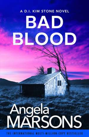 Bad Blood: An absolutely gripping and addictive crime thriller de Angela Marsons
