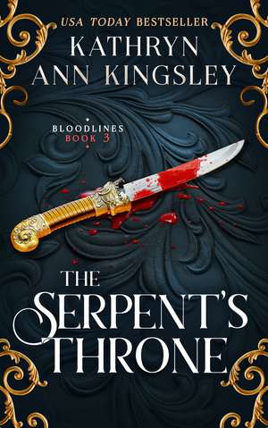 The Serpent's Throne: A spicy dark fantasy romance de Kathryn Ann Kingsley