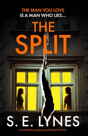 The Split: A completely gripping psychological thriller de S.E. Lynes