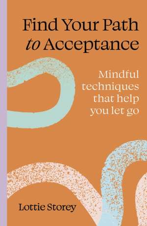 Find your path to acceptance de Lottie Storey