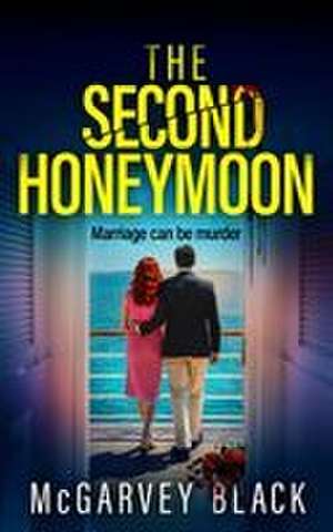 The Second Honeymoon de Mcgarvey Black