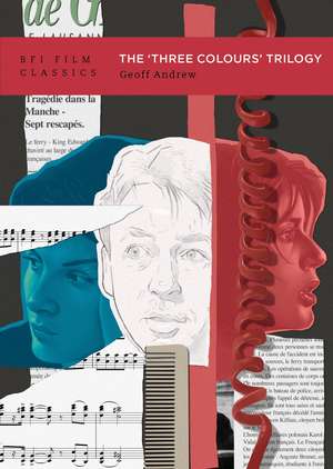 The 'Three Colours' Trilogy de Geoff Andrew