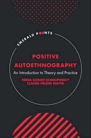 Positive Autoethnography de Claude-Helene Mayer