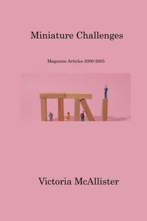 Miniature Challenges de Victoria McAllister