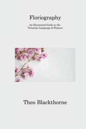 Floriography de Theo Blackthorne
