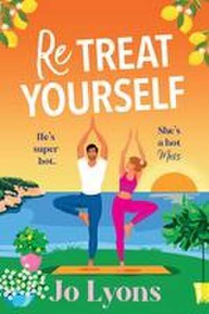 ReTreat Yourself de Jo Lyons