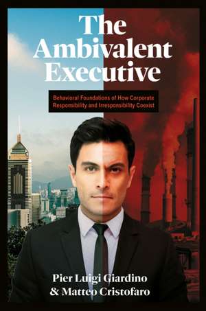 The Ambivalent Executive de Pier Luigi Giardino