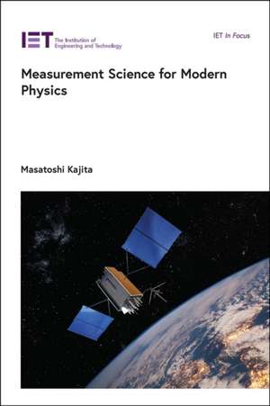 Measurement Science for Modern Physics de Masatoshi Kajita
